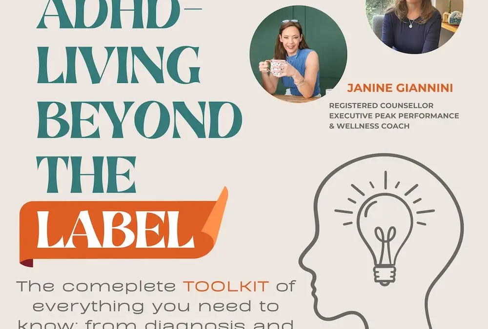 Adult ADHD – Living Beyond the Label – For individuals, families, and workplace leaders
